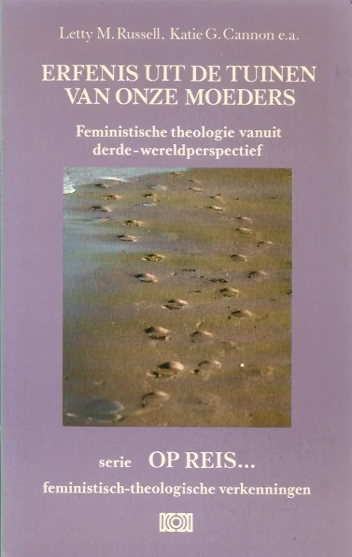 Koopje Erfenis uit de tuinen van onze moeders : feministische theologie vanuit derde-wereldperspectief – Letty M. Russell en Katie G. Cannon e.a. (red.)