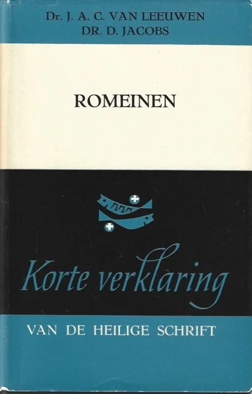 Korte verklaring der Heilige Schrift : De brief aan de Romeinen – J.A.C. van Leeuwen en D. Jacobs (3e druk 1966, met s.o.) Gratis Verzending