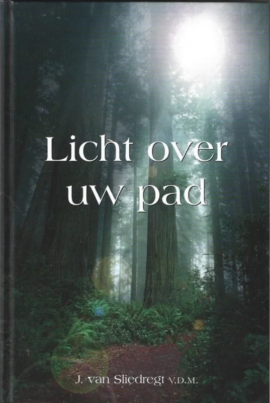 Licht over Uw pad – J. van Sliedregt (22e druk 1998) Aanbieding