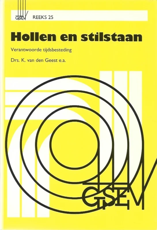 Hollen en stilstaan : verantwoorde tijdsbesteding – Drs. K. van den Geest e.a. Gecertificeerd