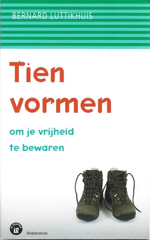 Lage Prijs Tien vormen : om je vrijheid te bewaren – Bernard Luttikhuis