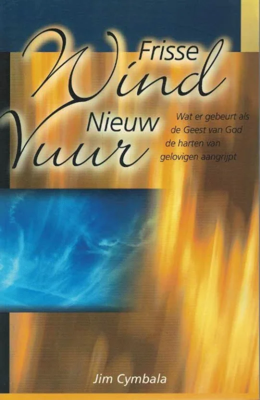 Frisse wind, nieuw vuur–Jim Cymbala Beste Prijs