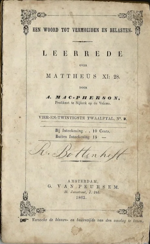 Een woord tot vermoeiden en belasten : Leerrede over Mattheus XI:28 – door A. Mac. Pherson (1862) Populair
