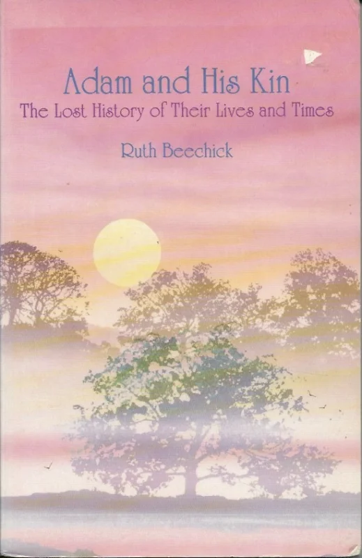 Adam and his kin : the lost history of their lives and times – Ruth Beechick Lage Prijs