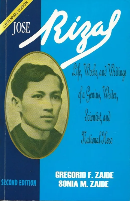 Jose Rizal : life, works and writings of a genius, writer, scientist and national hero – Gregorio F. Zaide, Sonia M. Zaide Direct Verzonden