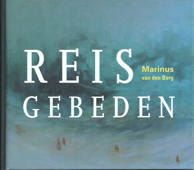 Reisgebeden – Marinus van den Berg Hete Deal