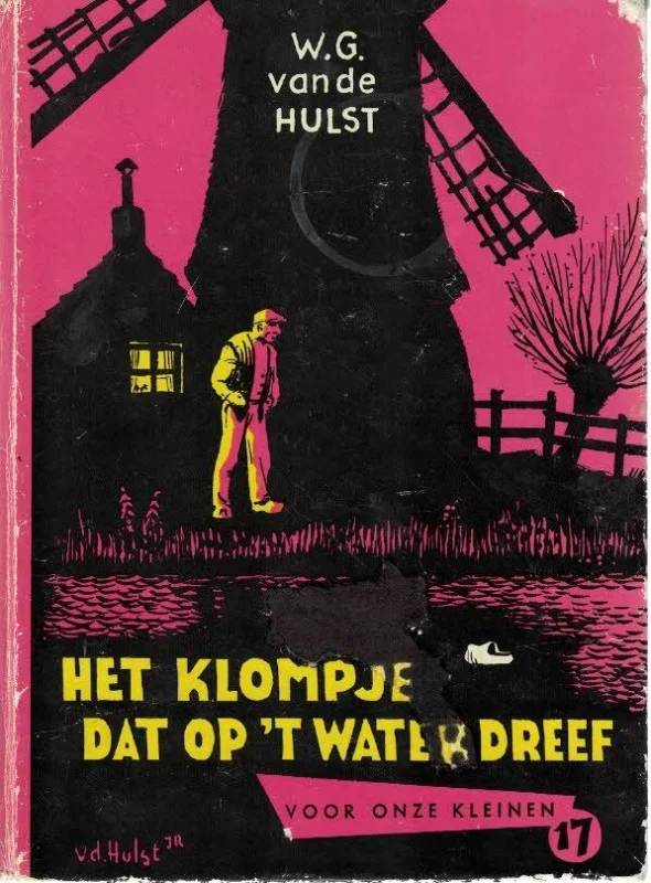 Seizoensaanbieding Het klompje dat op ‘t water dreef: Voor onze kleinen, 17 – W.G. van de Hulst (10e druk)
