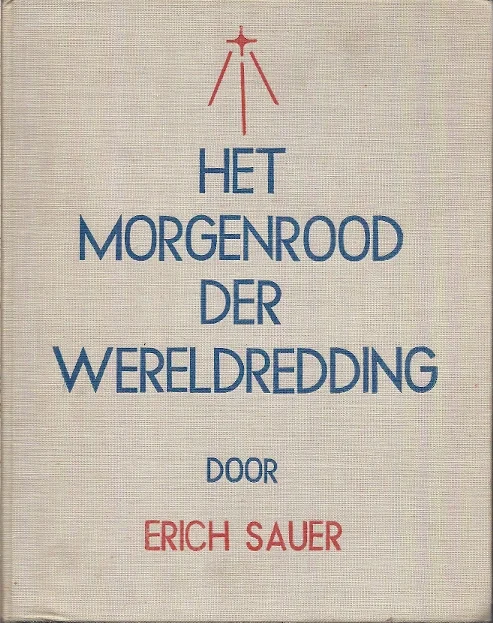 Het morgenrood der wereldredding : een wandeling door de oudtestamentische openbaringsgeschiedenis – Erich Sauer Koop Online