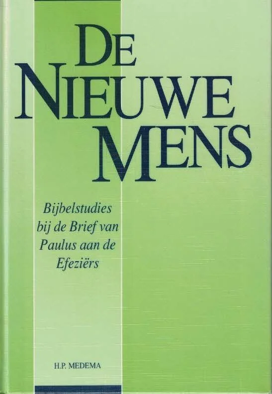 Meest Verkocht De nieuwe mens : bijbelstudies bij de Brief van Paulus aan de Efeziers– H.P. Medema