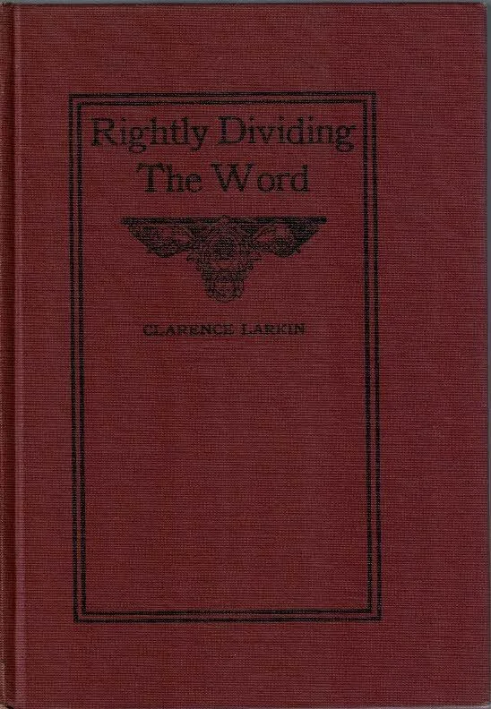 Rightly Dividing the Word – Clarence Larkin Op = Op