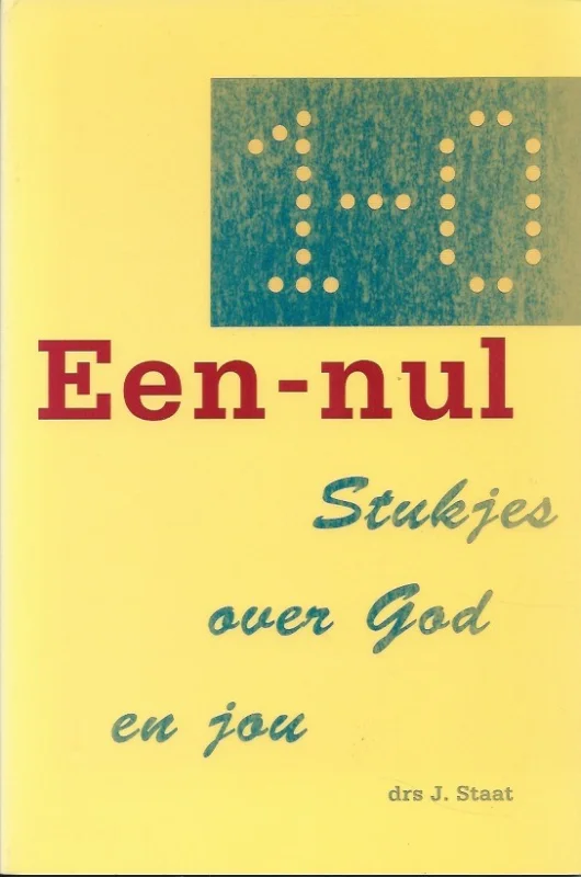 Een-nul : stukjes over God en jou – Drs, J. Staat Snelle Levering