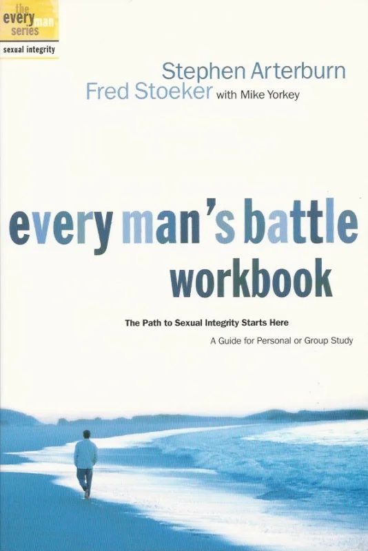 Favoriet Every Man’s Battle Workbook : The Path to Sexual Integrity Starts Here : a guide for personal or group study – Steve Arterburn, Fred Stoeker with Mike Yorkey.
