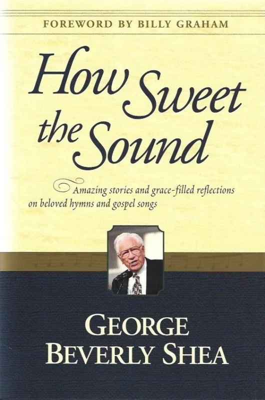 How Sweet the Sound – George Beverly Shea with Betty Free Swanberg and Jeffery McKenzie Speciale Aanbieding