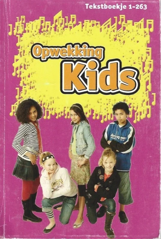 Opwekking Kids : Tekstboekje 1-263 Finale Uitverkoop