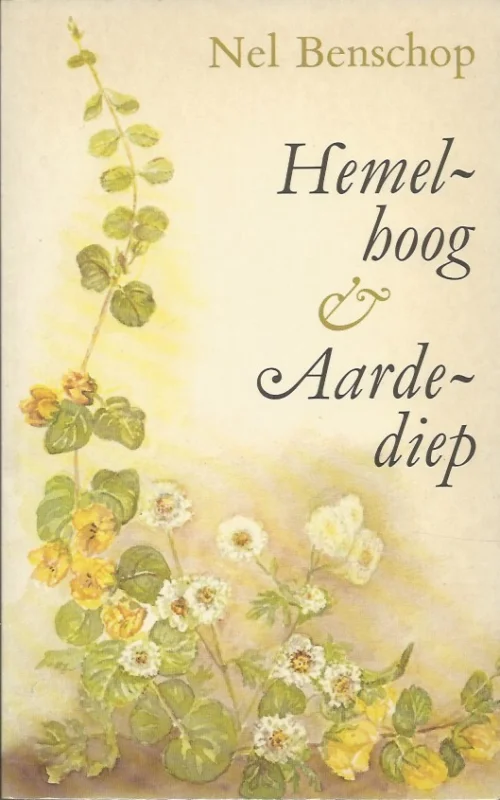 Rechtstreeks Van De Fabrikant Hemelhoog en Aardediep – Nel Benschop (Paperback, 3e druk : NIEUW)