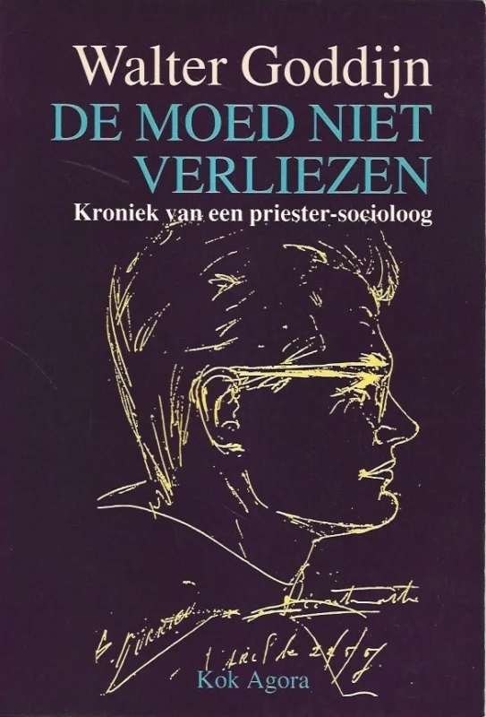 De moed niet verliezen : kroniek van een priester-socioloog : 1921-1972 – Walter Goddijn Populair