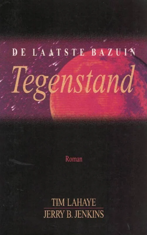 Rechtstreeks Van De Fabrikant Tegenstand : De Laatste Bazuin 2 – Tim LaHaye en Jerry B. Jenkins (2e druk)