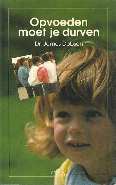 Nu Kopen Opvoeden moet je durven : beter omgaan met de frustraties tijdens de opvoeding – James Dobson (2e druk)