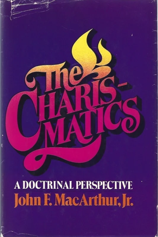 Lage Prijs The charismatics : A doctrinal perspective – John F. MacArthur, Jr.