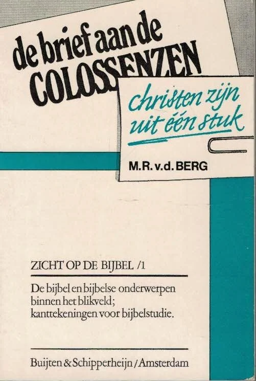 Express Levering De brief aan de Colossenzen : Christen-zijn uit één stuk – M.R. van den Berg