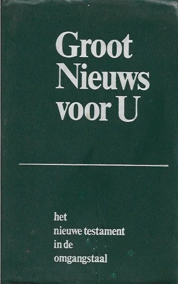 Groot Nieuws voor U : het Nieuwe Testament in de omgangstaal – NBG-KBS vertaling A.W.G. Jaakke ; illustraties Annie Vallotton (groenleer) Beperkt Aanbod
