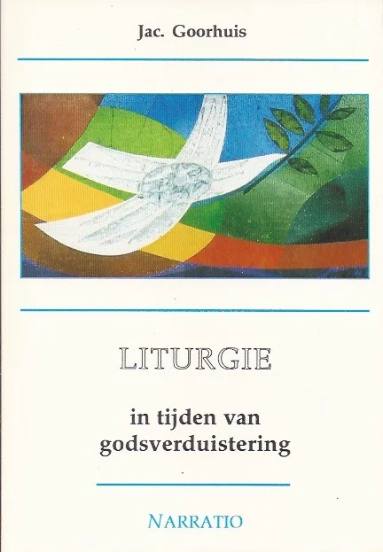Liturgie in tijden van godsverduistering – Jac. Goorhuis Koop Vandaag
