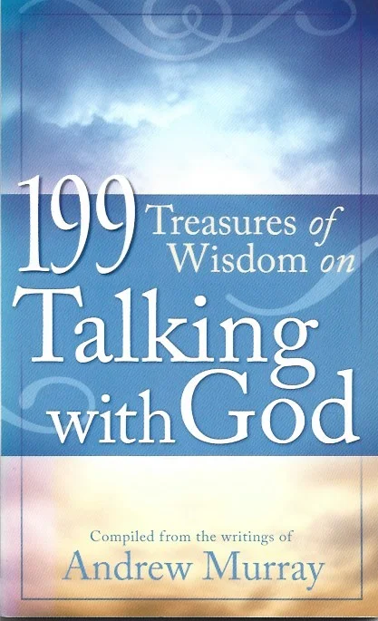 Op = Op 199 Treasures of Wisdom on Talking with God – Compiled from the writings of Andrew Murray