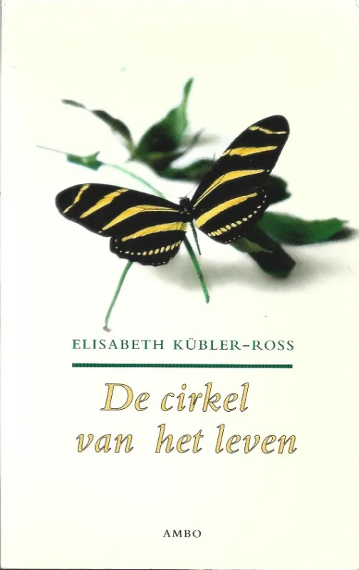 De cirkel van het leven : Herinneringen aan leven en sterven – Elisabeth Kübler-Ross Populair