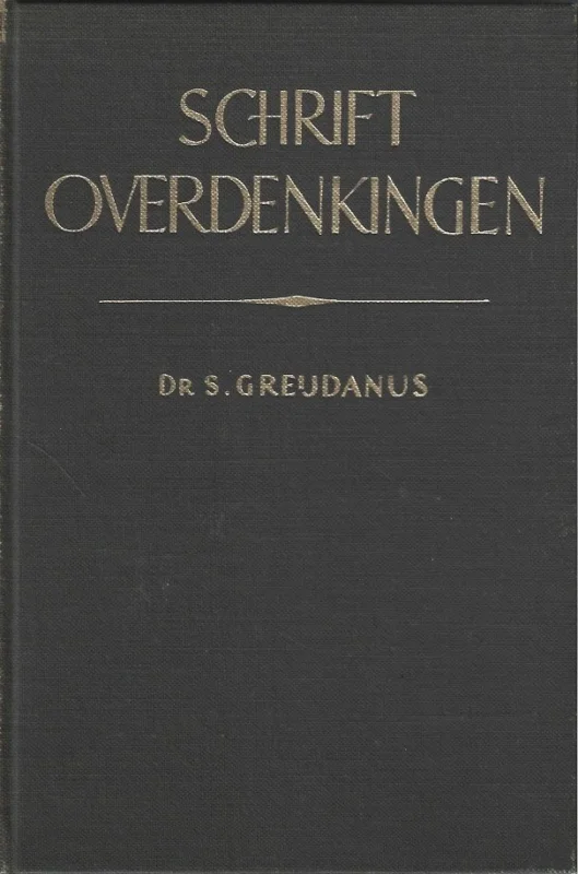 Schriftoverdenkingen – door Dr. S. Greijdanus Superprijs