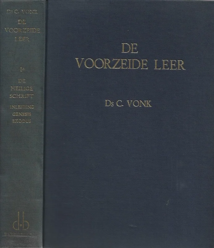 De voorzeide leer : Deel 1a : De heilige Schrift : Inleiding, Genesis, Exodus – Ds. C. Vonk (1960) Express Levering