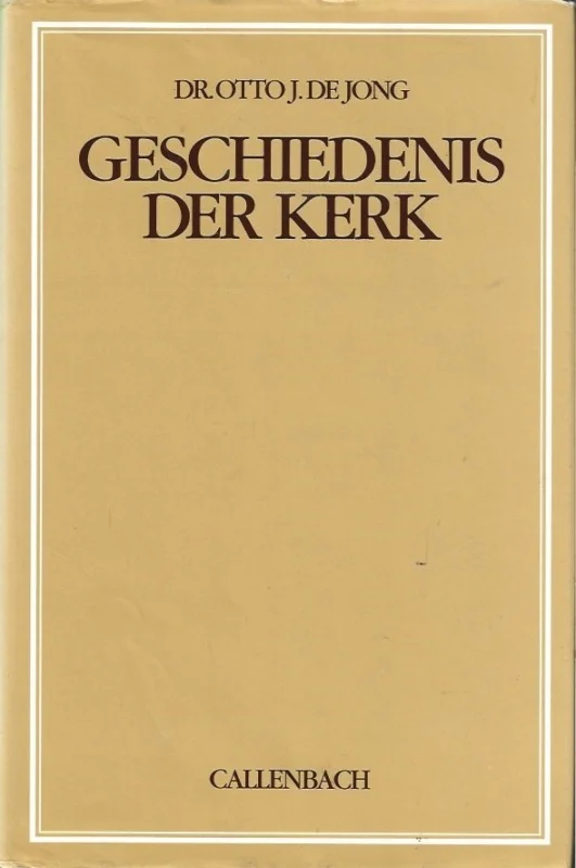 Shop Nu Geschiedenis der Kerk – dr. Otto J. de Jong (12e druk)