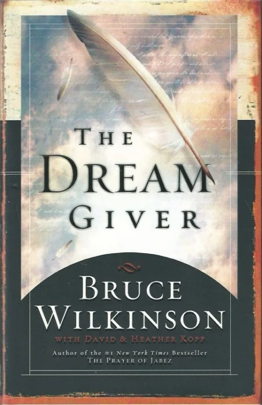 Express Levering The Dream Giver – Bruce Wilkinson with David & Heather Kopp (Hardcover)