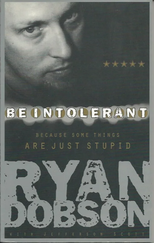 Be Intolerant : Because Some Things Are Just Stupid – Ryan Dobson Flitsaanbieding