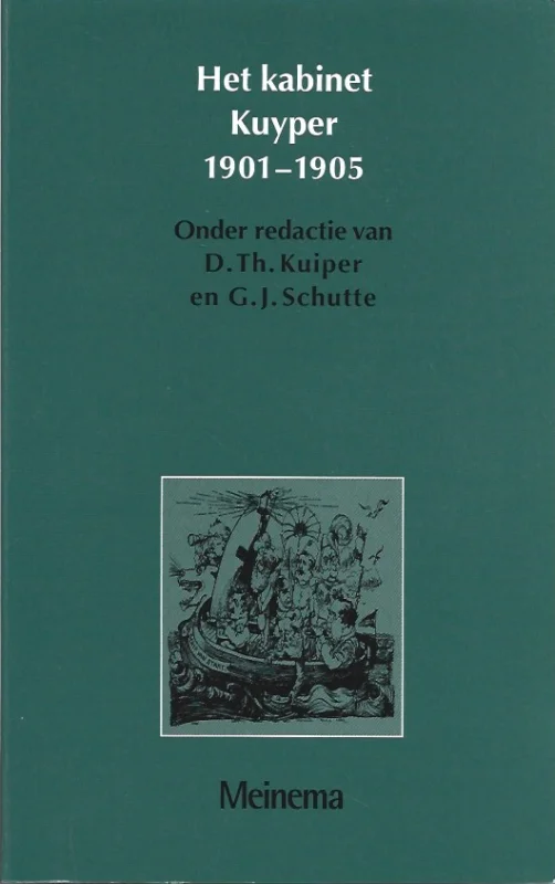 Het Kabinet-Kuyper : (1901-1905) – Onder redactie van D.Th. Kuiper en G.J. Schutte Hete Deal