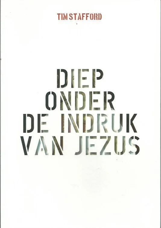 Hoge Kwaliteit Diep onder de indruk van Jezus – Tim Stafford