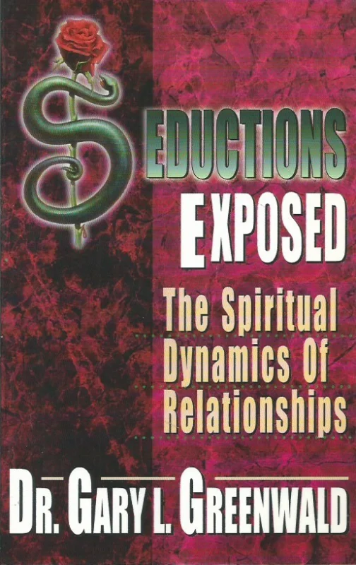 Koop Online Seductions exposed : the spiritual dynamics of relationships – Gary L. Greenwald