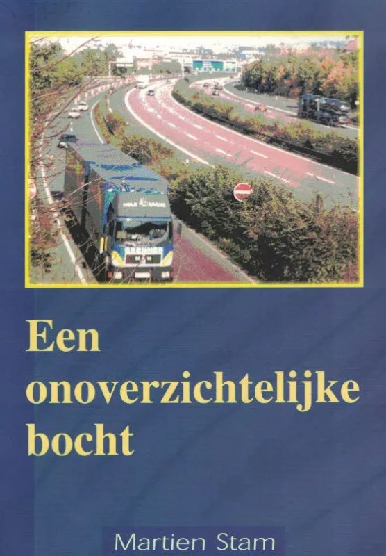 Een onoverzichtelijke bocht – Martien Stam Lage Prijs