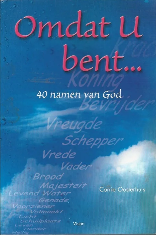 Omdat U bent… : 40 namen van God – Corrie Oosterhuis Beste Prijs