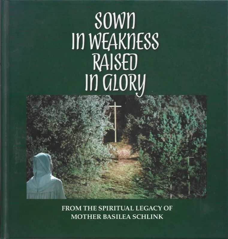 Nu Kopen Sown in weakness, raised in glory: From the spiritual legacy of mother Basilea Schlink