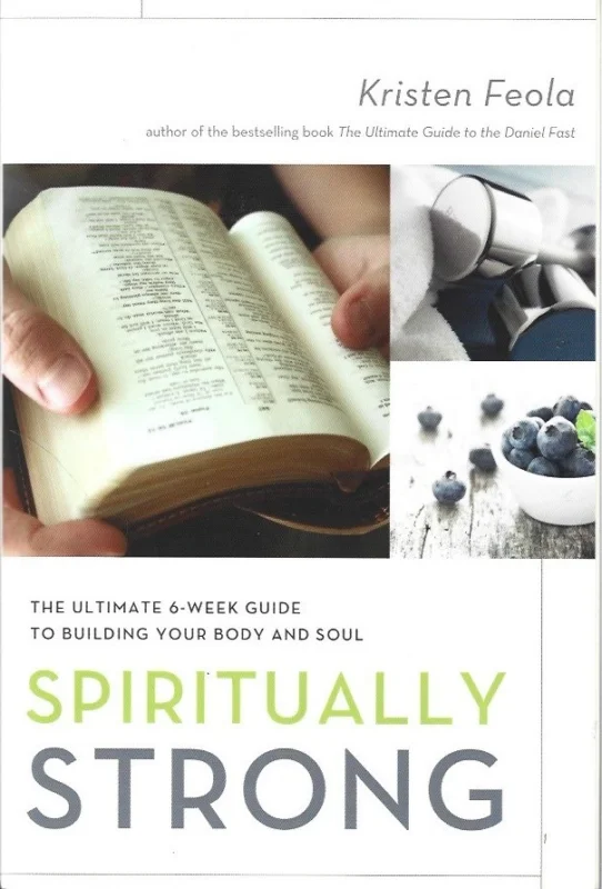 Bestseller Spiritually Strong : The Ultimate 6-Week Guide to Building Your Body and Soul – Kristen Feola
