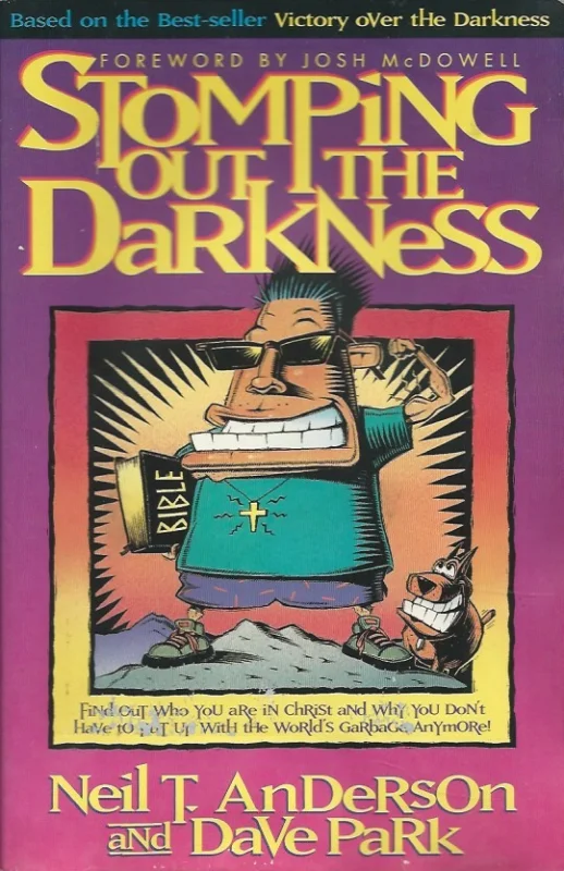 Gecertificeerd Stomping Out the Darkness – Neil T. Anderson and Dave Park(Acceptable-poor)