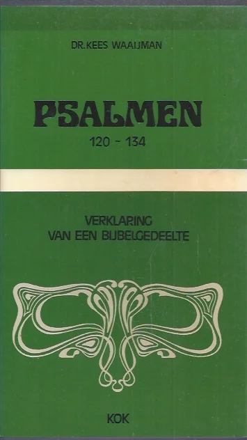 Psalmen 120-134 : Verklaring van een bijbelgedeelte – dr. Kees Waaijman Veilige Betaling