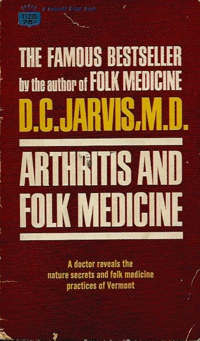 Arthritis and Folk Medicine – by D.C. Jarvis, M.D. Finale Uitverkoop