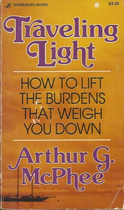 Beste Prijs Traveling light : how to lift the burdens that weigh you down – Arthur G. McPhee