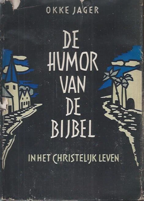 De humor van de bijbel : in het Christelijk leven – Okke Jager (2e druk Hardcover met s.o.) Betaalbaar