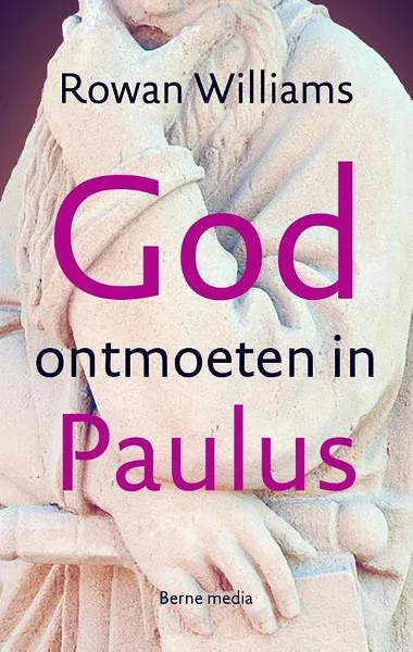 God ontmoeten in Paulus – Rowan Williams Uitverkoop