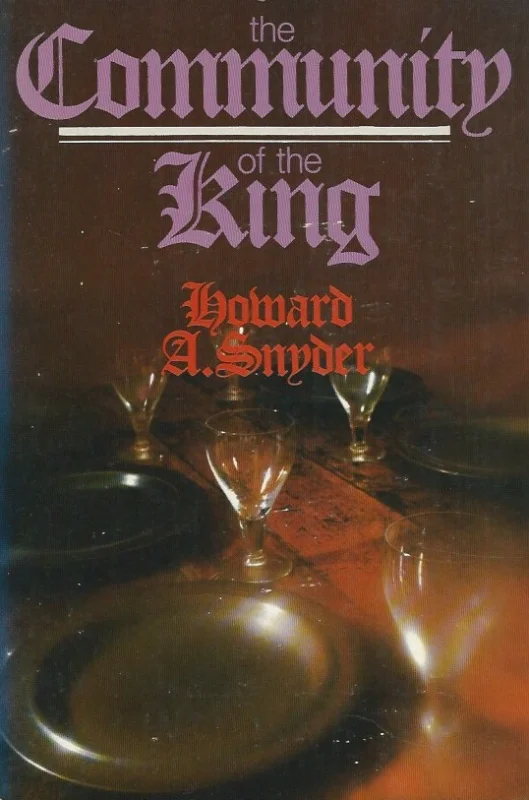 The community of the king – Howard A. Snyder Voordeelprijs