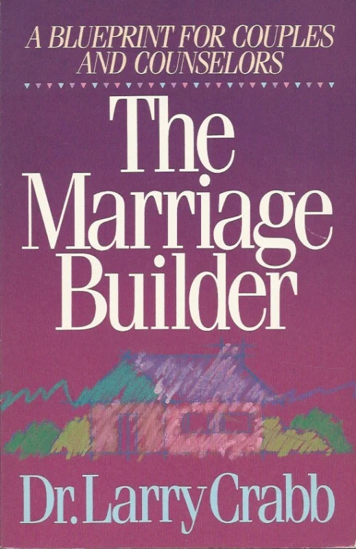 Betaalbaar The marriage builder : A blueprint for couples and counselors – Lawrence J. Crabb, Jr.