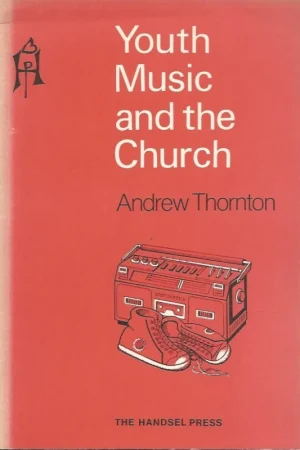 Youth, music and the church – Andrew Thornton Premium