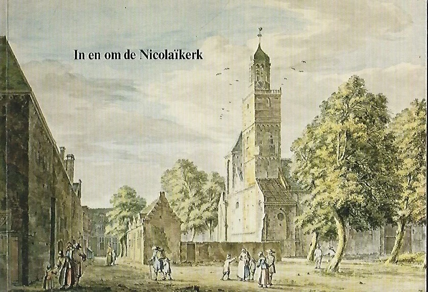 In en om de Nicolaïkerk : bij de opening van de gerestaureerde Nicolaïkerk 16 september 1978 – A. Graafhuis, J.van der Werf Flitsaanbieding
